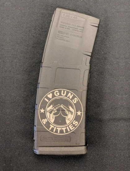 I love guns and titties laser engraved pmag
